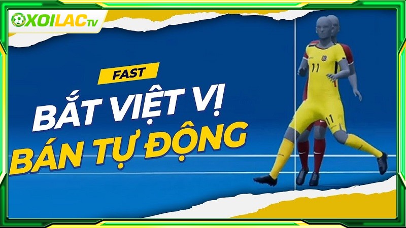 Luật việt vị bán tự động trong bóng đá là gì?